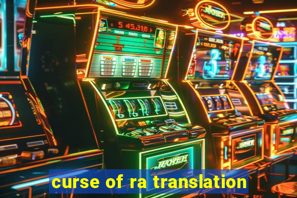 curse of ra translation